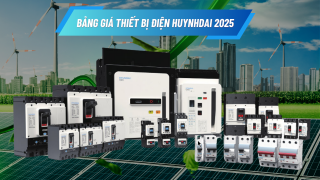 Bảng Giá Thiết Bị Đóng Cắt HUYNHDAI Mới Nhất Năm 2025