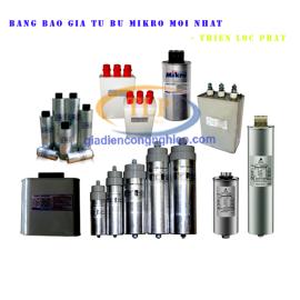 Bảng báo giá tụ bù Mikro mới nhất 2019